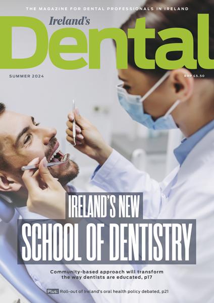 The cover of the summer issue of Ireland's Dental with the main feature "Ireland's School of Dentistry" highlighted across the front of a picture of a female dentist performing a checkup on a male patient.